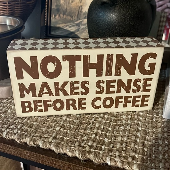 “Nothing Makes Sense Before Coffee” wooden sign - Picture 1 of 1